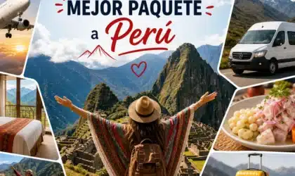 Paquetes a Perú desde México: precios, rutas y qué revisar antes de pagar